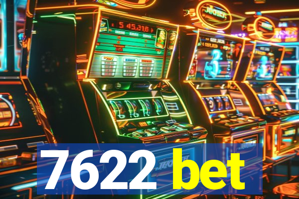 7622 bet